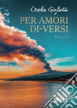 Per amori di-versi libro