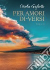 Per amori di-versi libro