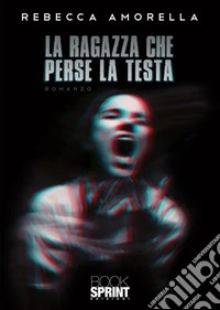 La ragazza che perse la testa libro