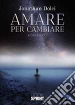 Amare per cambiare