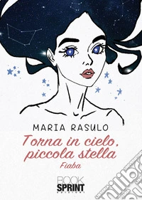 Torna in cielo, piccola stella libro