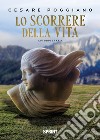 Lo scorrere della vita libro