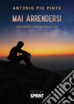 Mai arrendersi