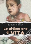 Le ultime ore di vita libro