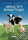 Animali tutti nessuno escluso libro