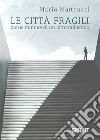 Le città fragili libro