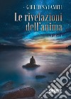 Le rivelazioni dell'anima libro di Salamiti Giulio