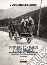 In viaggio con Marco e i suoi fratelli