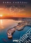 Catarsi sull'isola di Ortigia libro di Castelli Sara