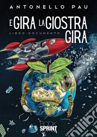 E gira la giostra gira libro