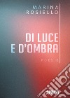 Di luce e d'ombra libro