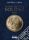 Tutta colpa di Solone libro di Cirino Andrea