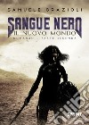 Sangue Nero. Parte seconda libro di Grazioli Samuele