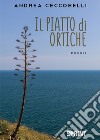 Il piatto di ortiche libro di Ceccobelli Andrea