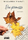 Due promesse libro