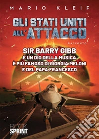 Gli Stati Uniti all'attacco libro
