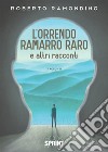 L'orrendo ramarro raro e altri racconti libro