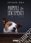 Animali & sentimenti libro di Izzo Antonio