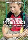 Buongiorno preadolescenza libro di Cannizzaro Francesco