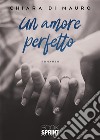 Un amore perfetto libro