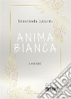 Anima bianca libro