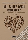 Nel cuore degli immigrati? Homocentrismo o postmodernismo libro