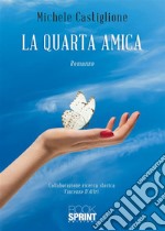 La quarta amica libro