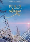 Petali di ciliegio libro