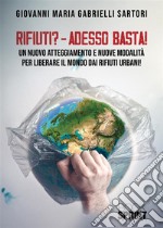 Rifiuti? Adesso basta! libro