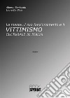 La mente, il suo funzionamento e il vittimismo culturale in Italia libro di Bonizzato Alberto