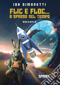 Flic e floc... a spasso nel tempo