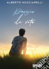Poesie di vita libro