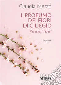 Il profumo dei fiori di ciliegio libro