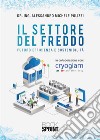 Il settore del freddo. Futuro efficienza e sostenibilità libro