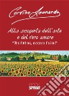 Alla scoperta dell'arte e del vero amore libro