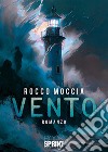 Vento libro di Moccia Rocco