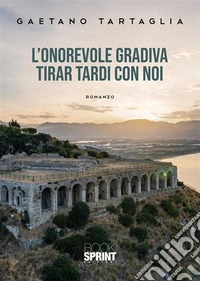 L'onorevole gradiva tirar tardi con noi libro