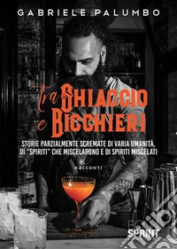 Tra ghiaccio e bicchieri