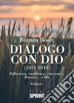 Dialogo con Dio (2011-2013)