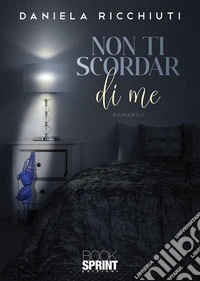 Non ti scordar di me libro