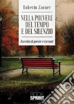 Nella polvere del tempo e del silenzio libro