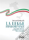 La legge fondamentale. Dallo Statuto Albertino passando per il fascismo, all'interpretazione libro di Barbagallo Giovanni