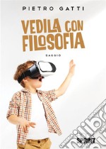 Vedila con filosofia