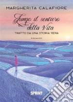 Lungo il sentiero della vita