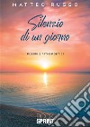 Silenzio di un giorno libro di Russo Matteo