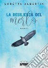 La resilienza del merlo libro di Albertin Loretta