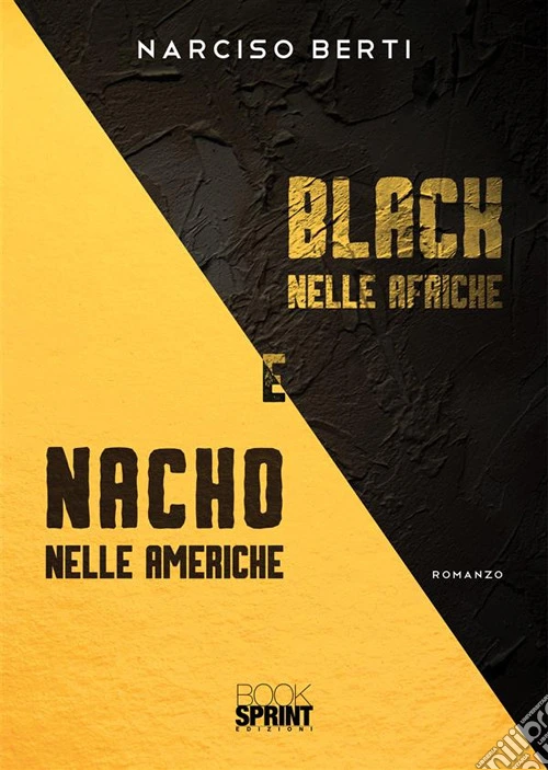 Black nelle Afriche e Nacho nelle Americhe