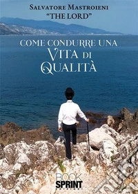 Come condurre una vita di qualità libro