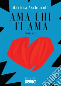 Ama chi ti ama libro