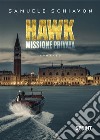 Hawk. Missione privata libro